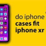 Do iPhone Xr Cases Fit Iphone X