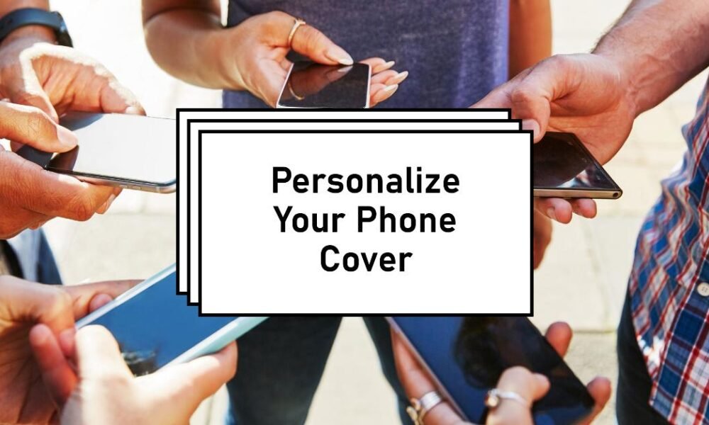 How To Put A Photo On A Phone Cover