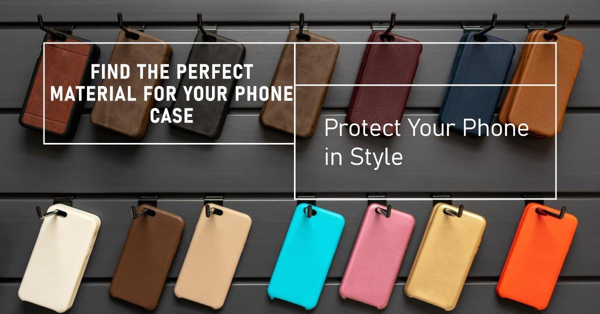 What is a good material for a phone case?